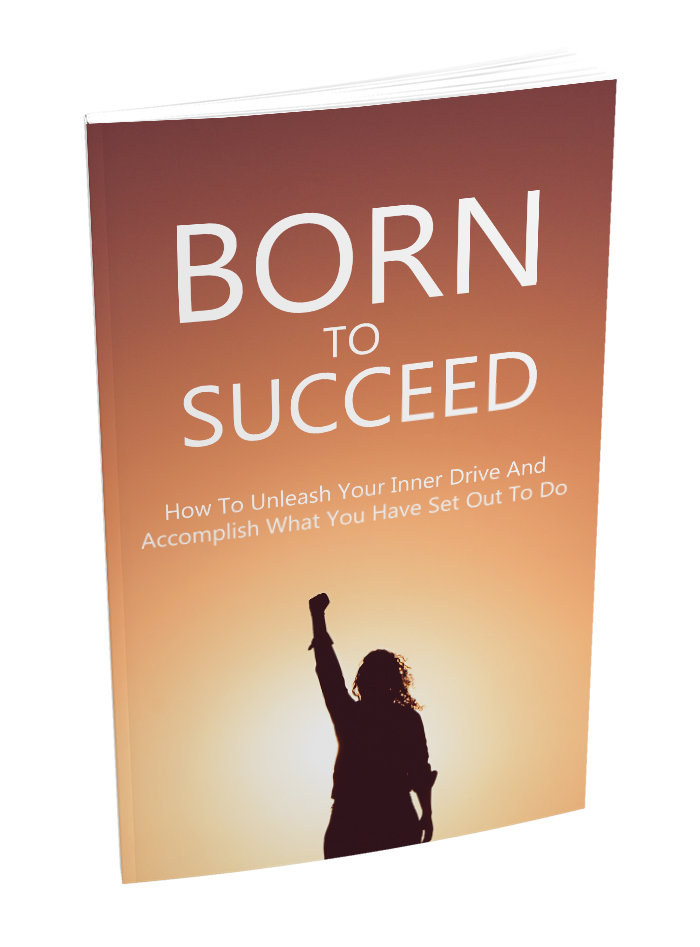 Born to Succeed